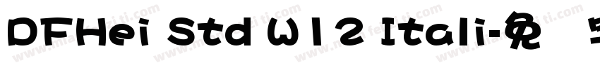 DFHei Std W12 Itali字体转换